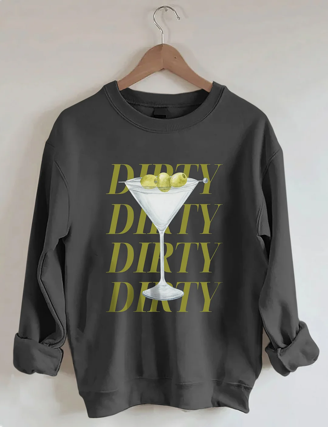 Dirty Martini Sweatshirt