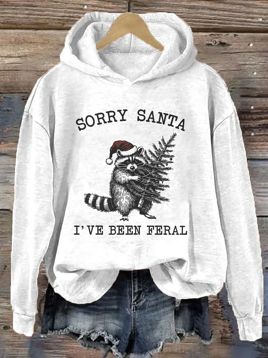Sorry Santa I've Been Feral Hoodie