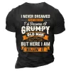 I Never Dreamed That Id Become A Grumpy Old Man T-shirt by Inlyline