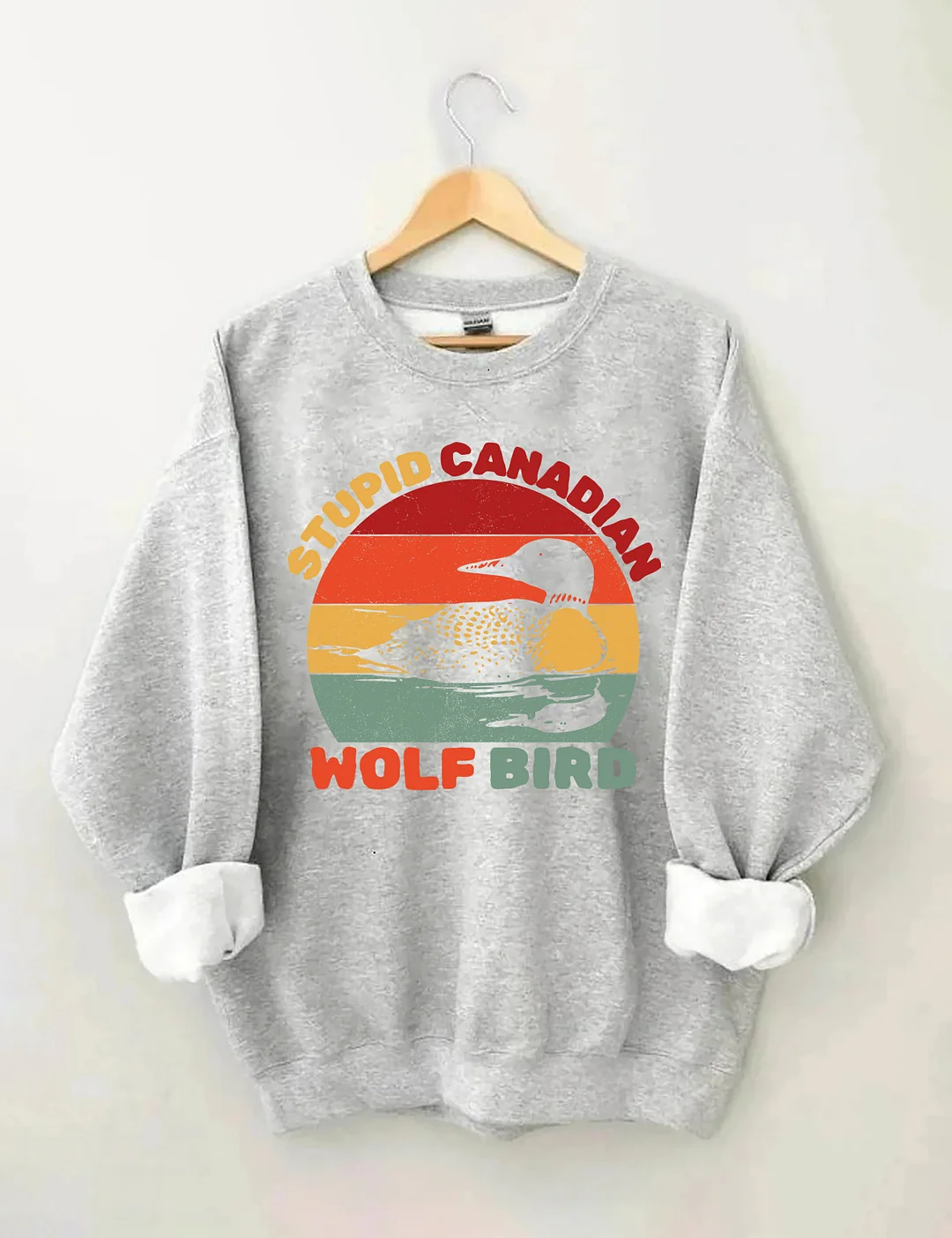 Stupid Canadian Wolf Bird Sweatshirt