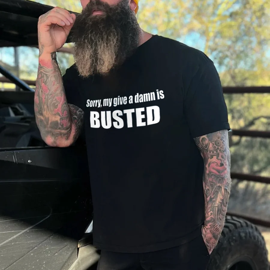 Livereid Sorry, My Give A Damn Is Busted Print Men'S T-Shirt - Livereid