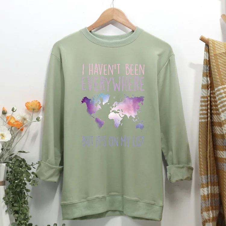 I Haven't Been Everywhere But It's On My List Women Casual Sweatshirt-Annaletters