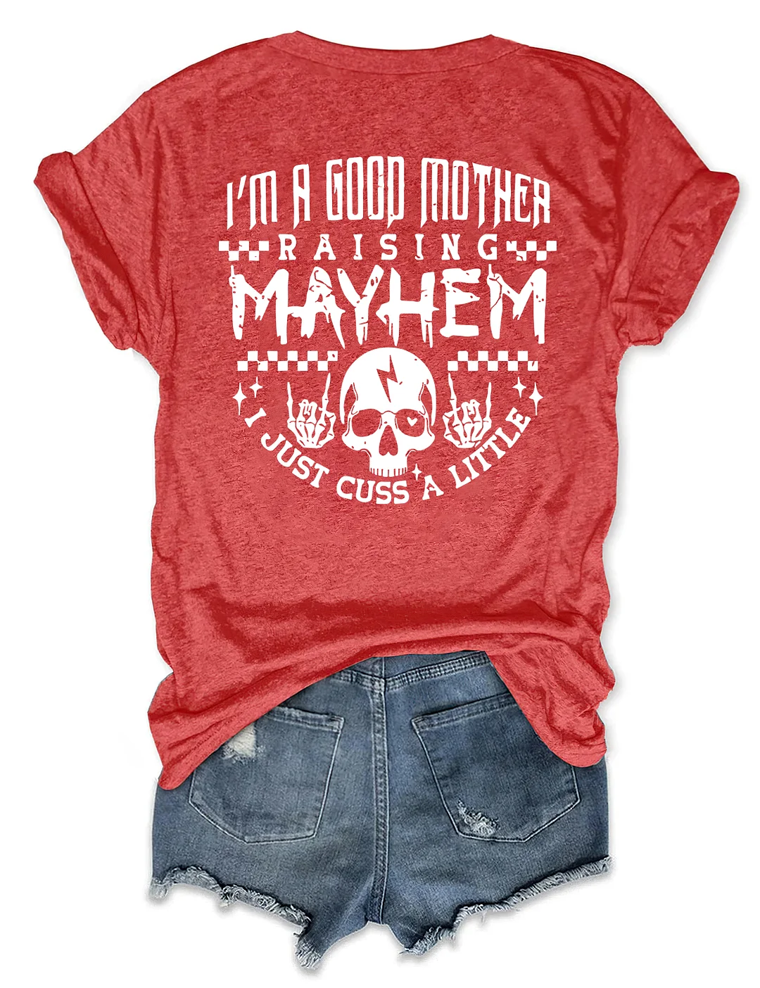 I’m a Good Mother Raising Mayhem T-Shirt