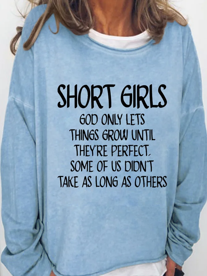 Short Girls God Only Lets Things Grow Until They're Perfect Printed Women's T-shirt