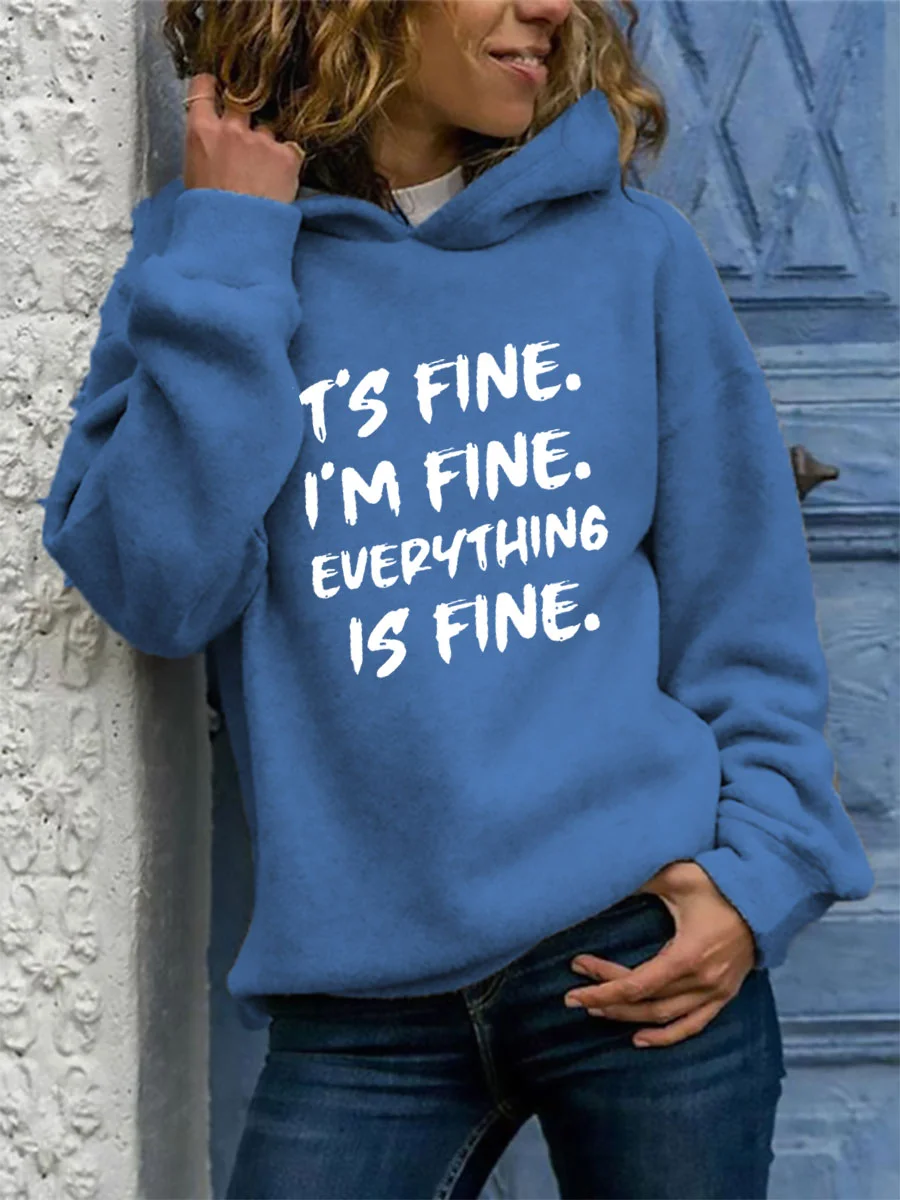 IT'S FINE I'M FINE EVERYTHING IS FINE Hoodie