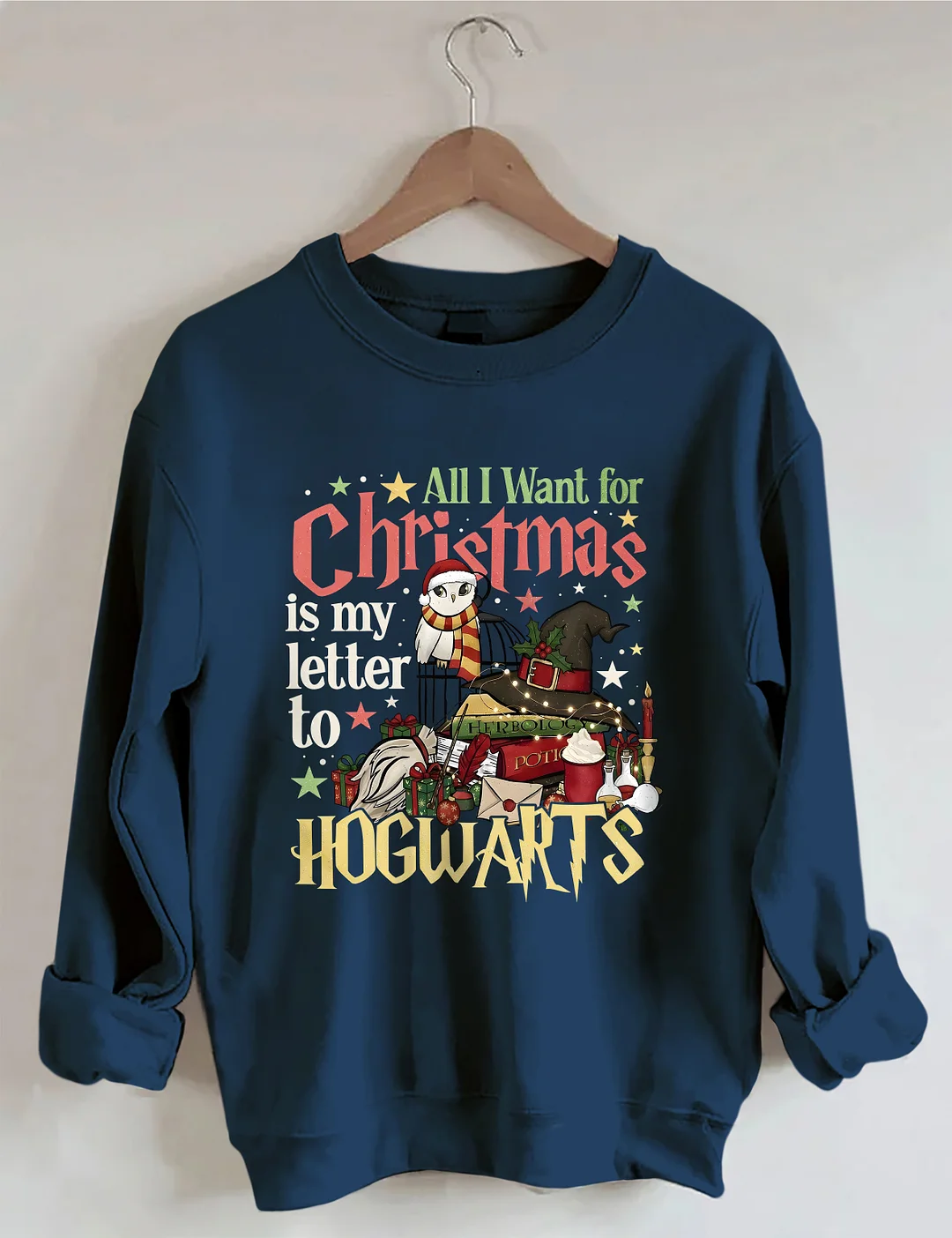 All I Want For Christmas Is My Hogwarts Letter To Hogwarts Sweatshirt