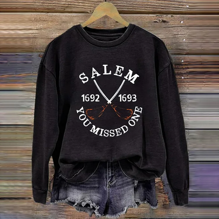  Salem 1692 They Missed One Print Round Neck Long Sleeve Sweatshirt socialshop
