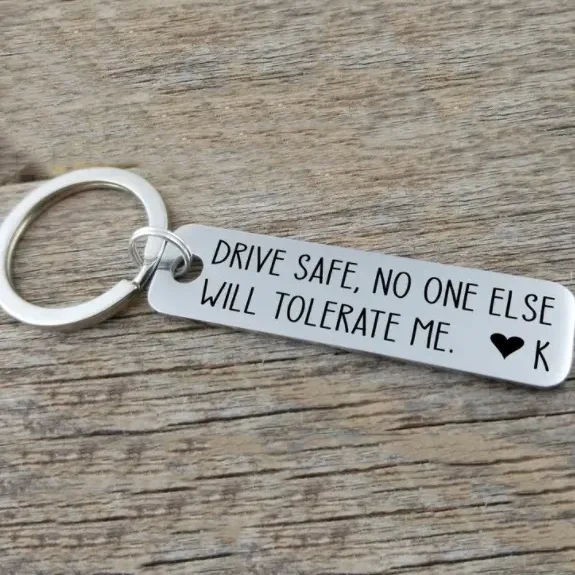 Drive Safe Funny Keychain Custom Initial No One Else Will Tolerate Me Keychain