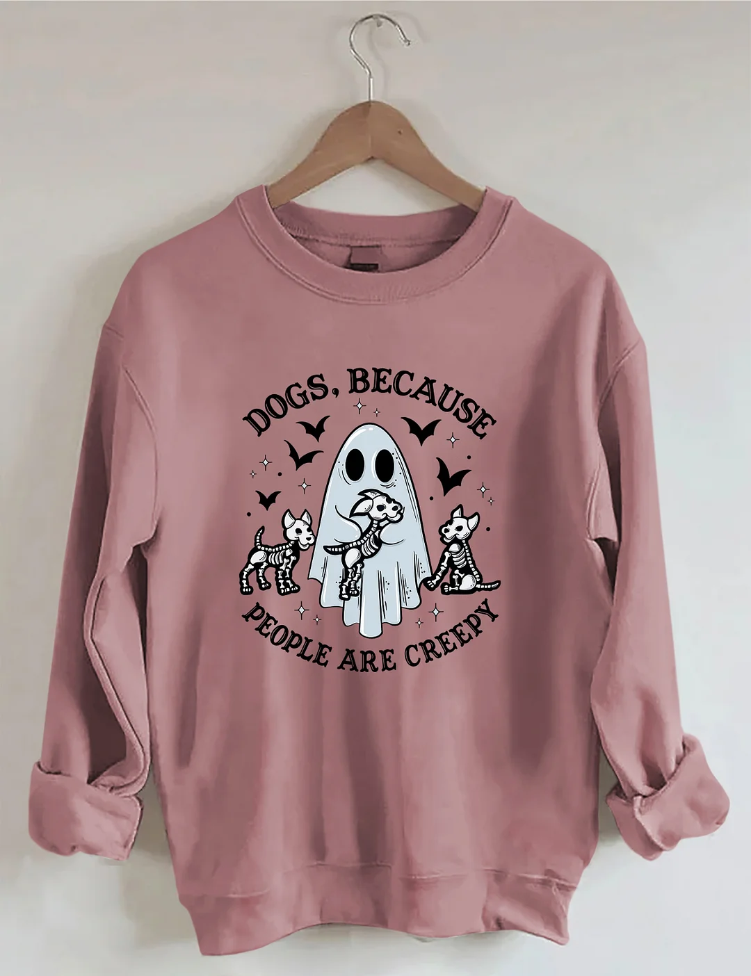 Dogs Because People Are Creepy Sweatshirt