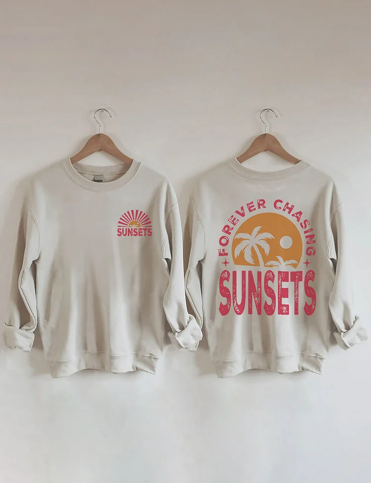 Forever Chasing Sunsets Sweatshirt socialshop