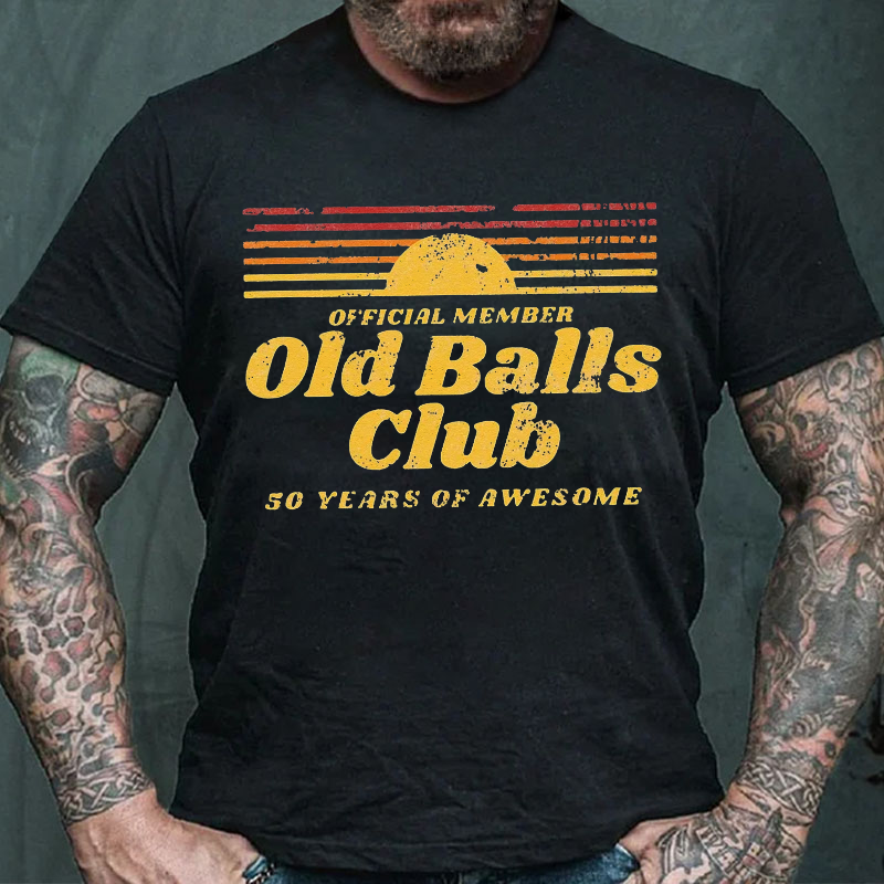 Old Balls Club 50 Years Of Awesome T-shirt