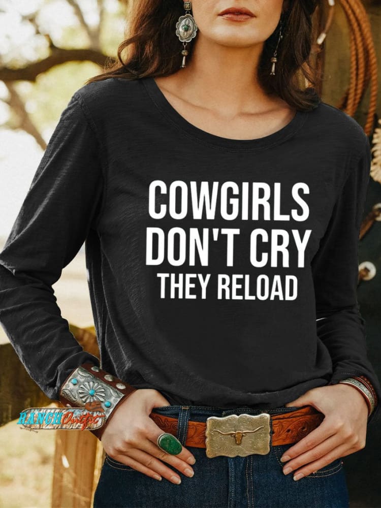 Women’s Cowgirls Don’t Cry They Reload Art Print Casual T Shirt Black / S
