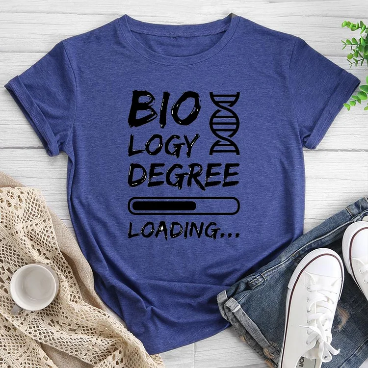 Biology Degree Loading Round Neck T-shirt