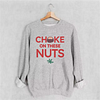 Choke On These Nuts Buckeye Sweatshirt
