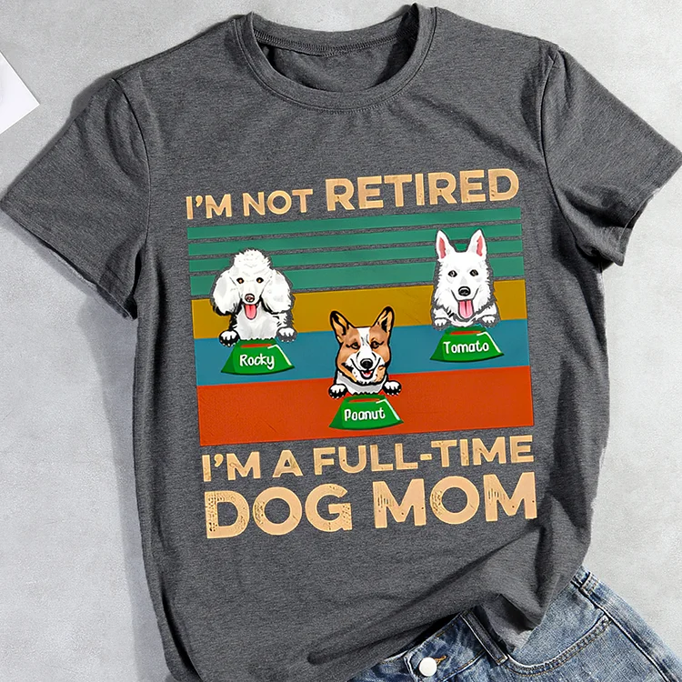 Dog Mom Dog Name [Custom] Round Neck T-shirt Tee