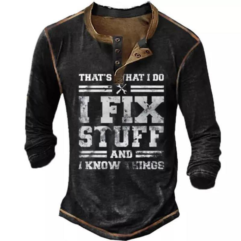 I Fix Stuff And I Know Things Men's Retro Long Sleeve Henley T-Shirt