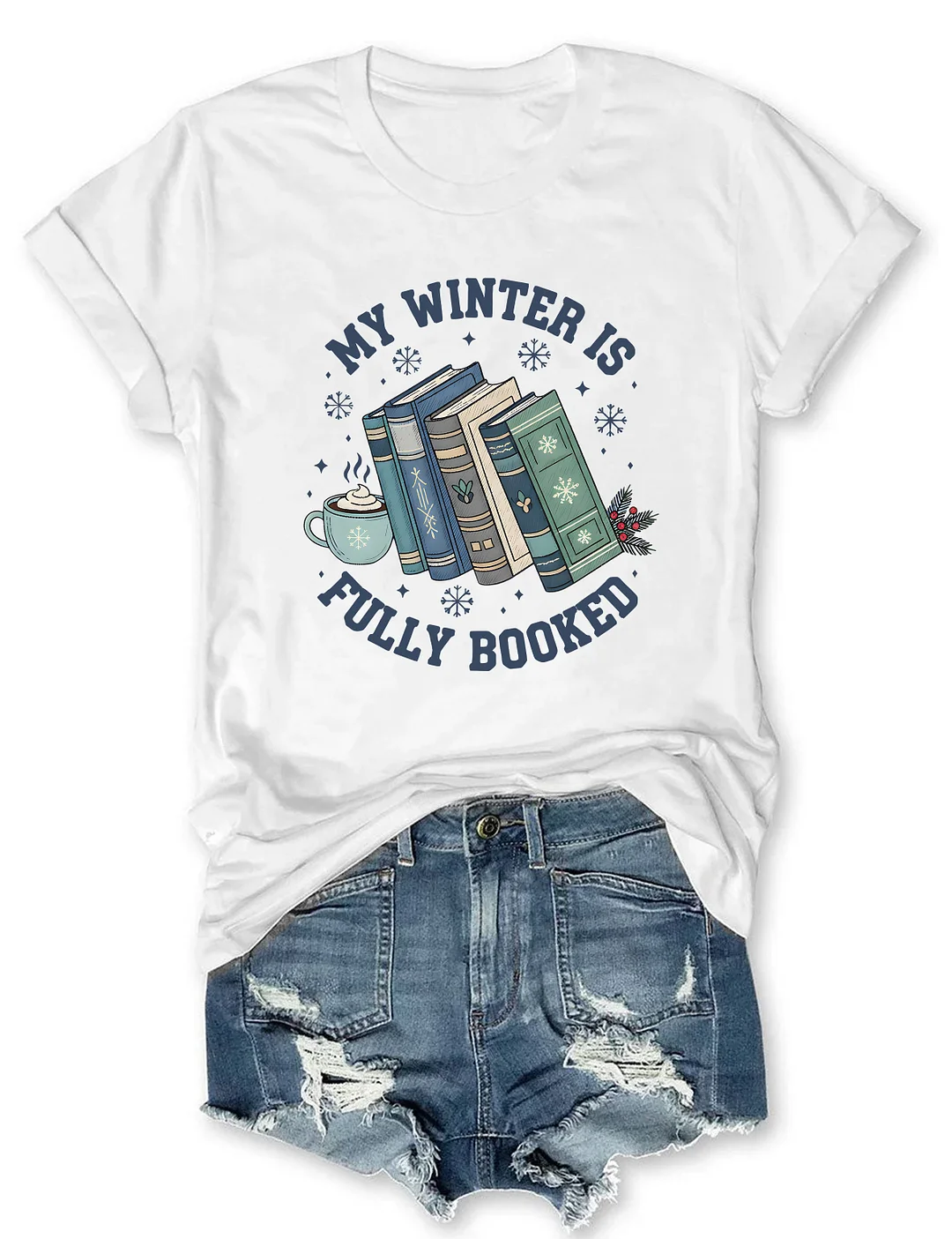 My Winter Is Fully Booked T-shirt