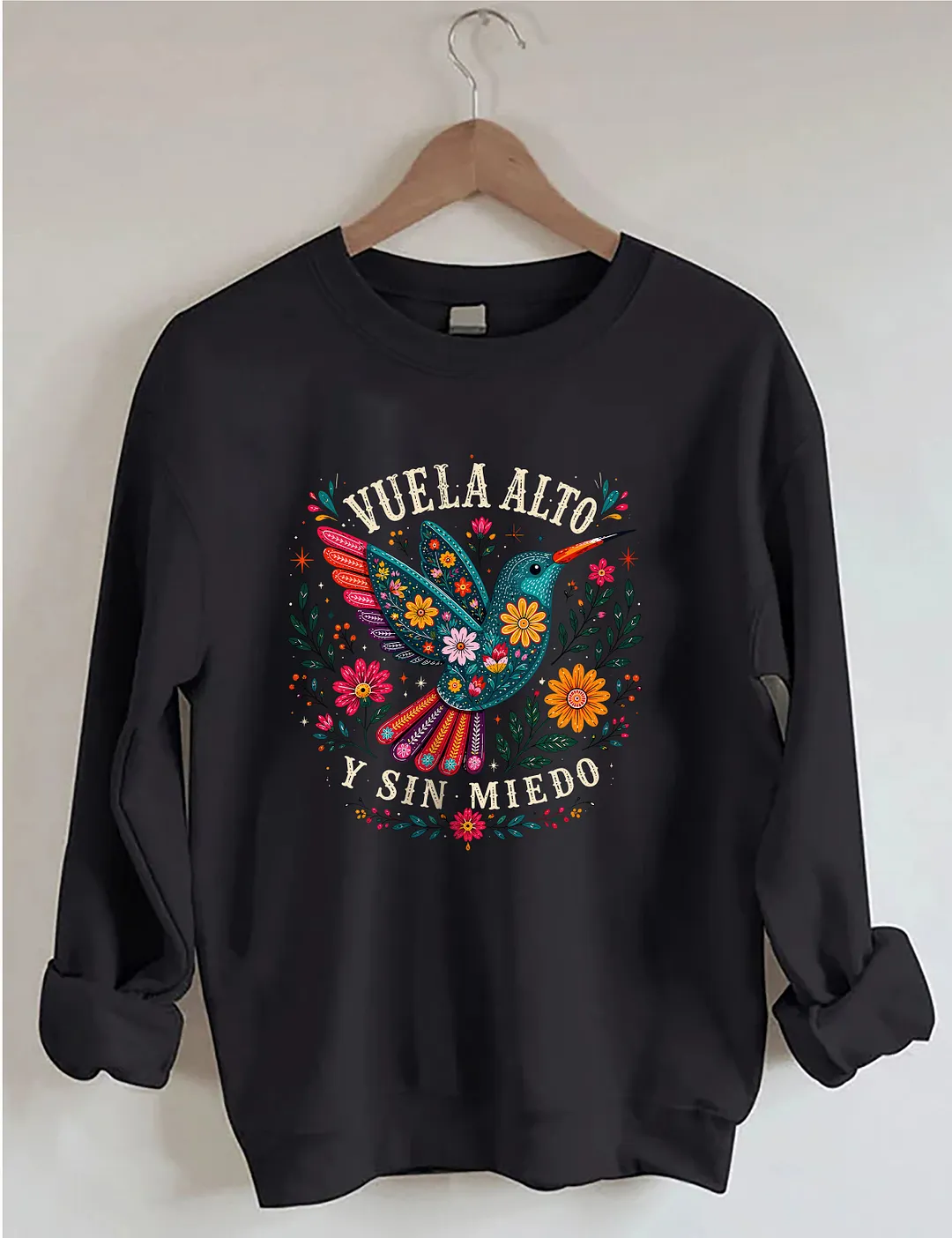 Vuela Alto Y Sin Miedo Hummingbird Floral Sweatshirt