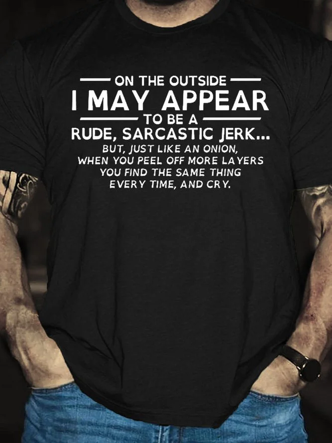 Funny I May Appear Rude Sarcastic Cotton Casual Short Sleeve T-Shirt