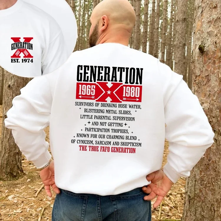 Customize New Version The True FAFO Generation X New Version Two Side Shirt  Generation X T-shirt/Crewneck/Hoodie