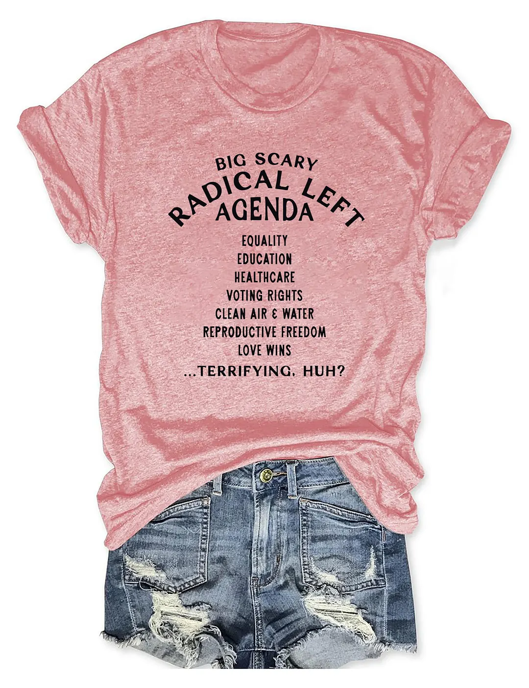 Big Scary Radical Left Agenda T-shirt