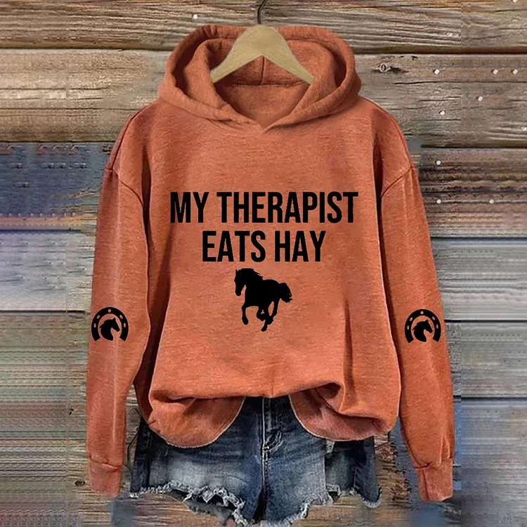VChics My Therapist Eats Hay Horse Lover Printed Hooded Sweatshirt