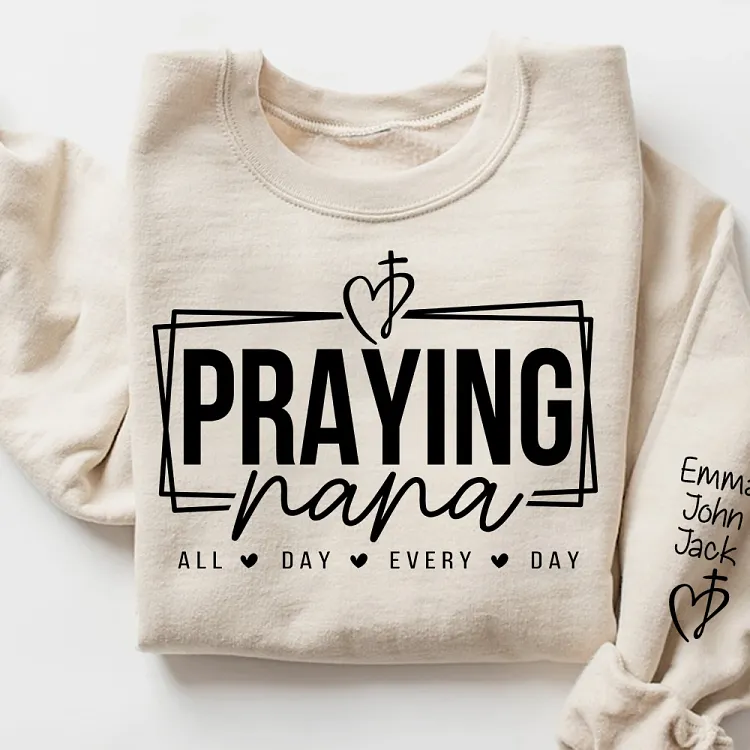 Personalized Praying Nana All Day Every Day Sweatshirt, Custom Grandkids Names Sleeve Shirt, Christian Grandma Gift