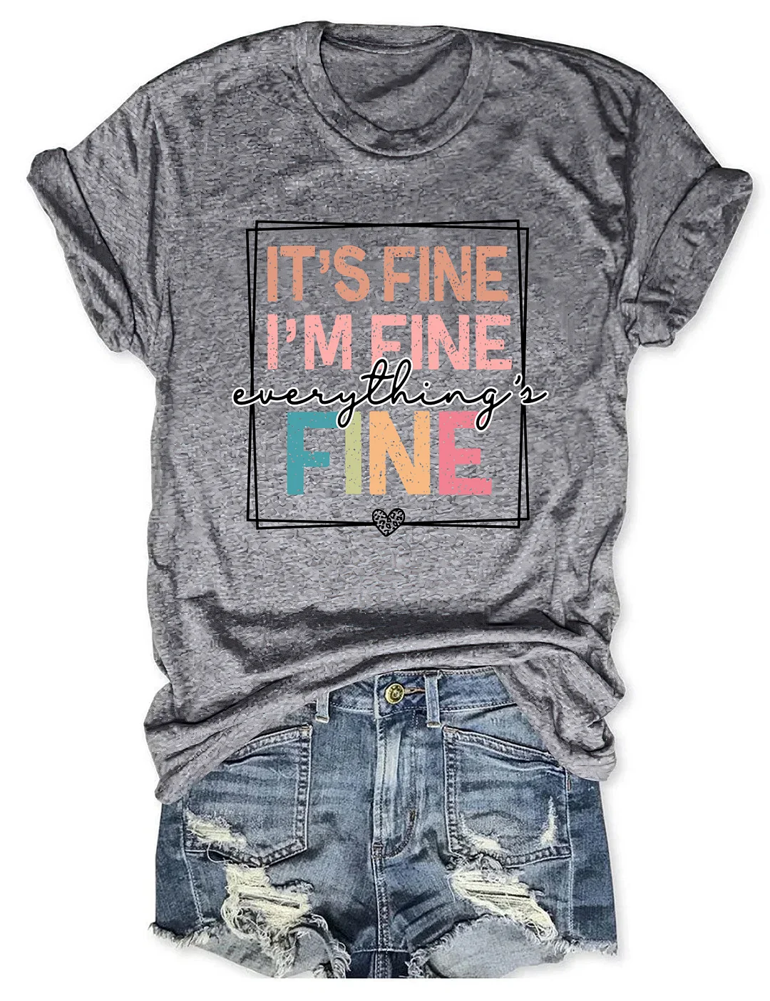 It's Fine I'm Fine Everything Is Fine T-shirt