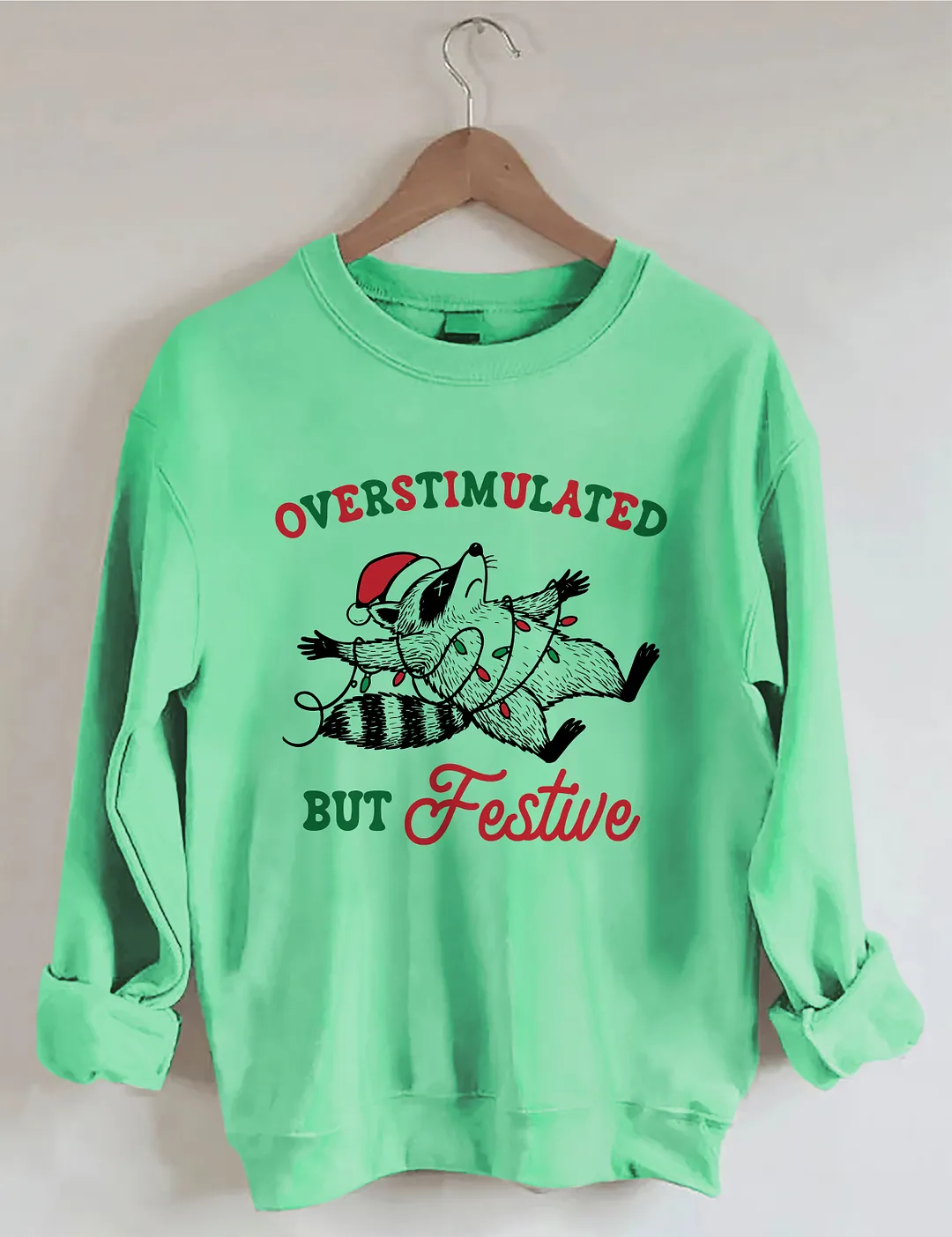 Overstimulated But Festive Raccoon Sweatshirt