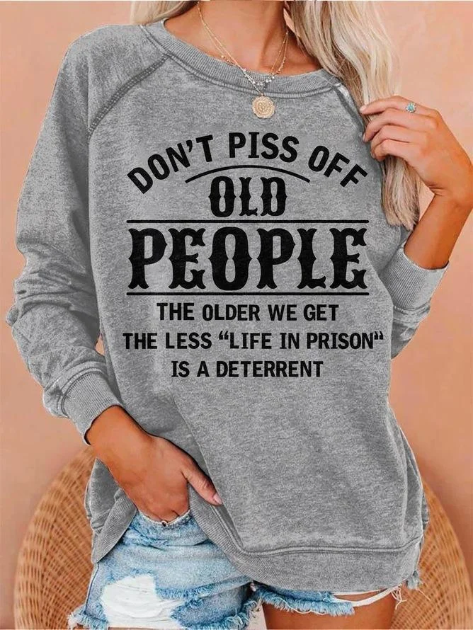 Don't Piss Of Old People Sweatshirt Women's Hoodie Sweater