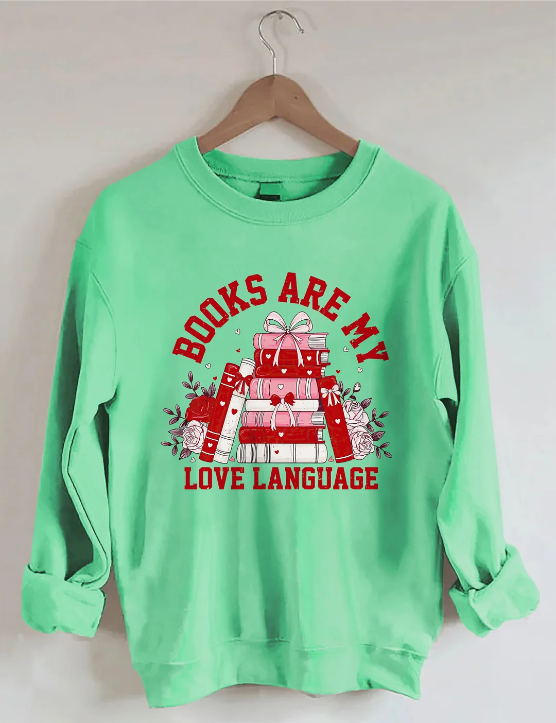 Books Are My Love Language Sweatshirt 