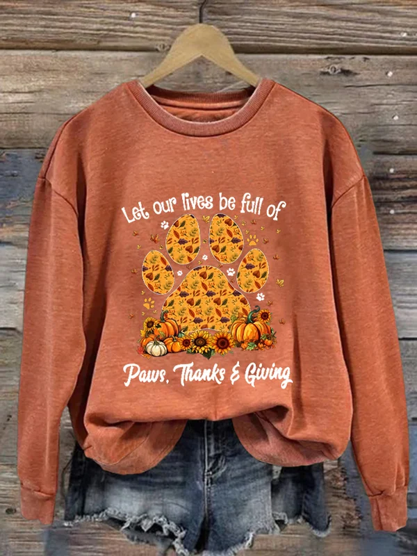 Women's Let Our Lives Be Full Of Paws Thanks & Giving Print Sweatshirt - BSRTRL0034