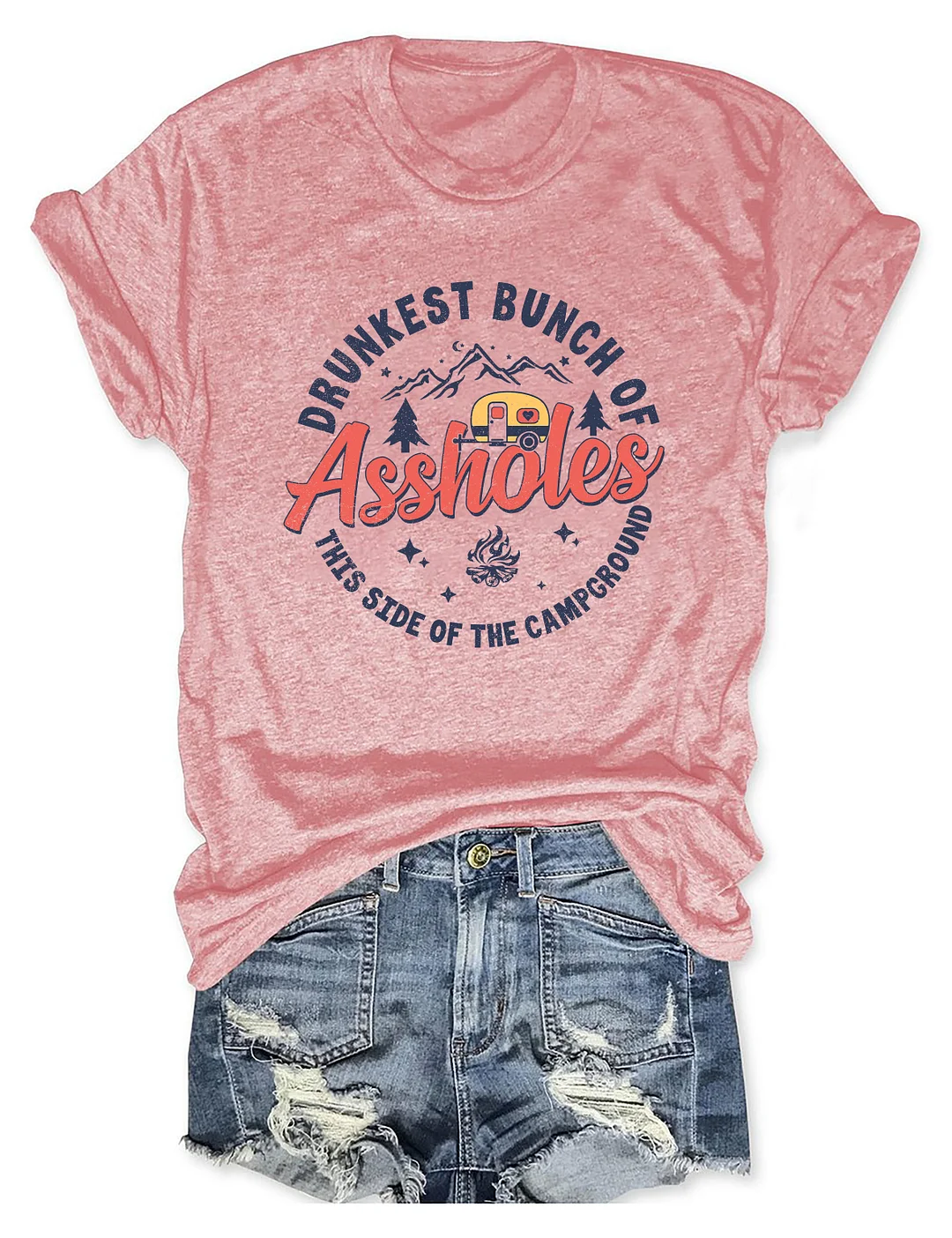 Drunkest Bunch Of Assholes This Side Of The Campground T-shirt