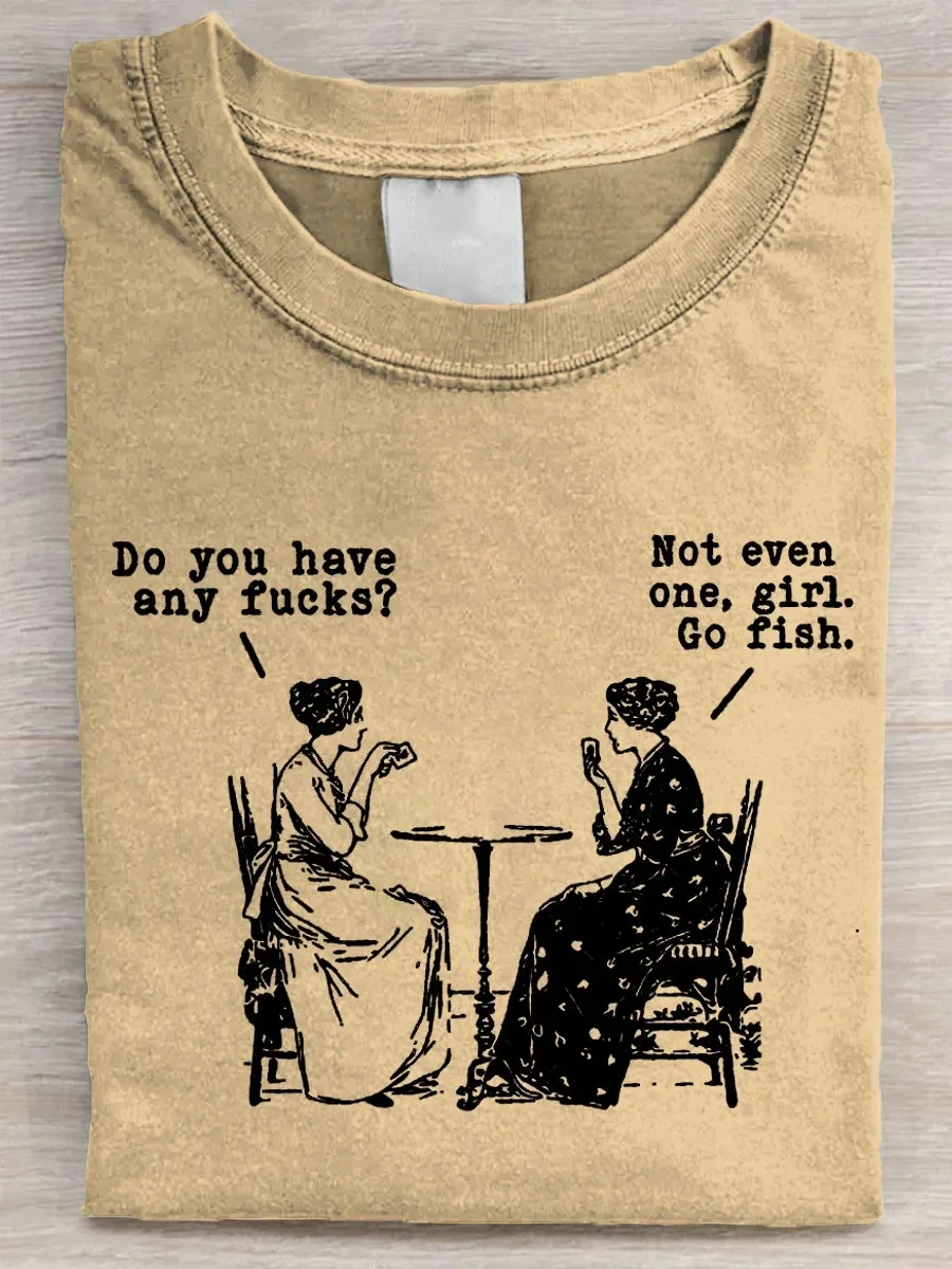 Eagerlys  Do You Have Any Fucks T-shirt Eagerlys
