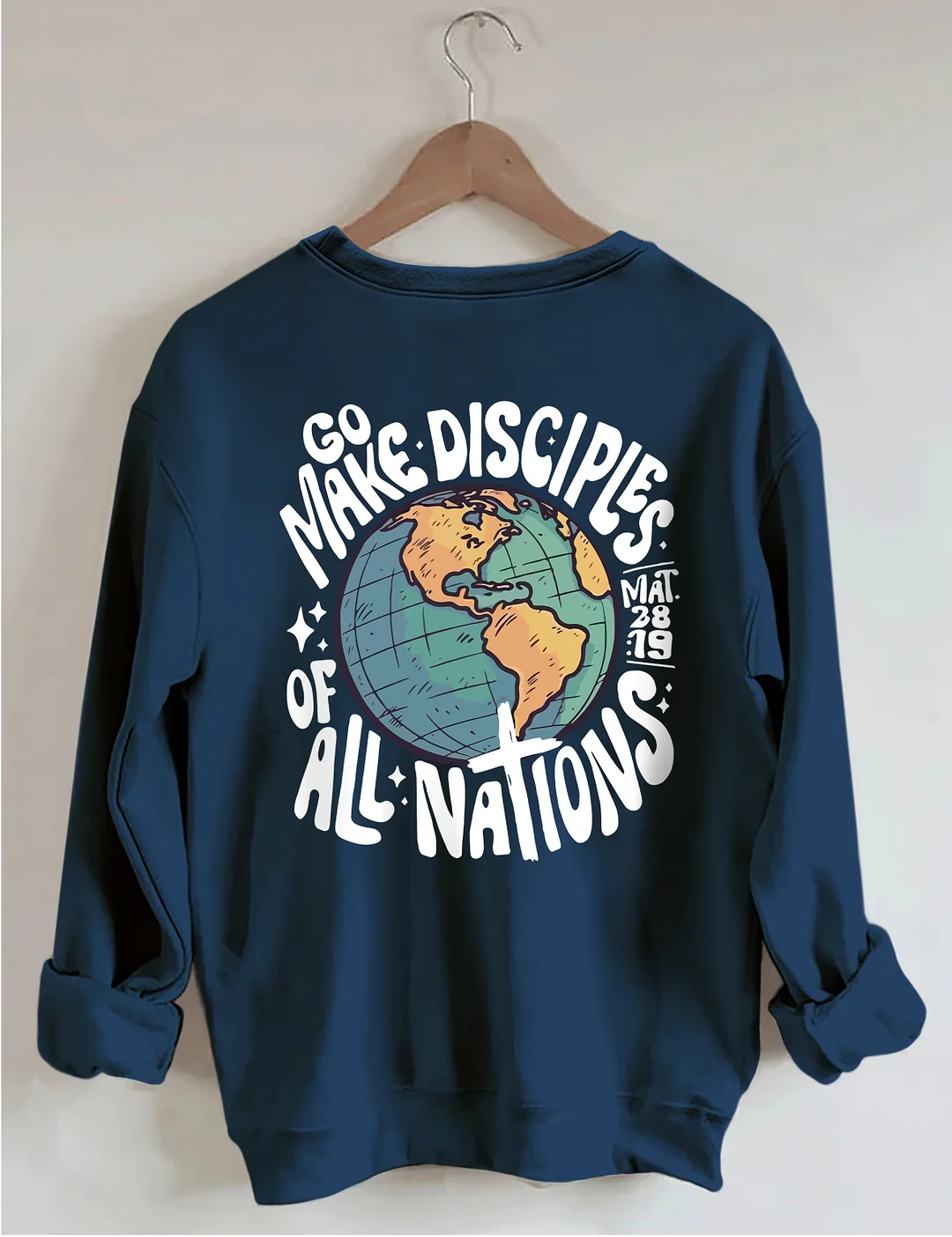 Go Make Disciples Of All Nations Sweatshirt