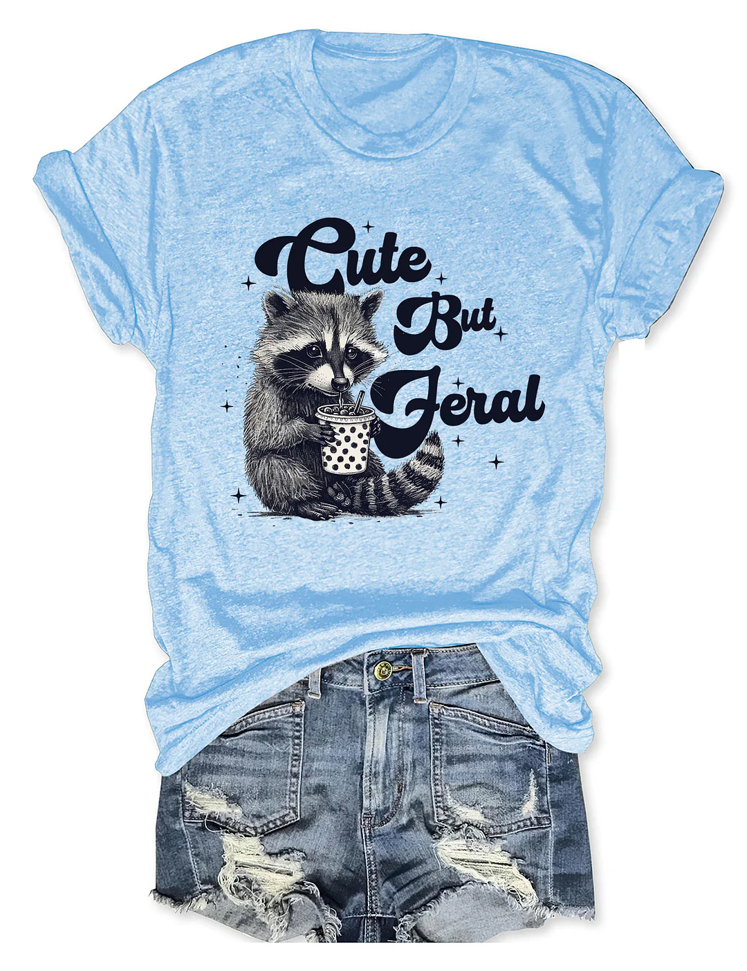 Cute But Feral T-Shirt