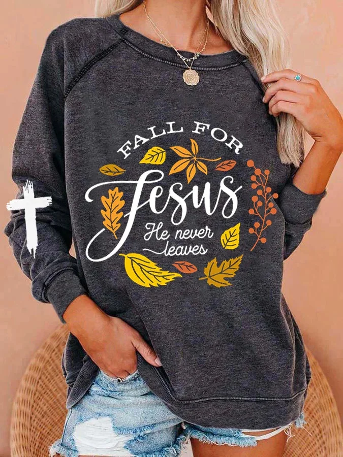 Women's Fall For Jesus He Never Leaves Sweatshirt socialshop