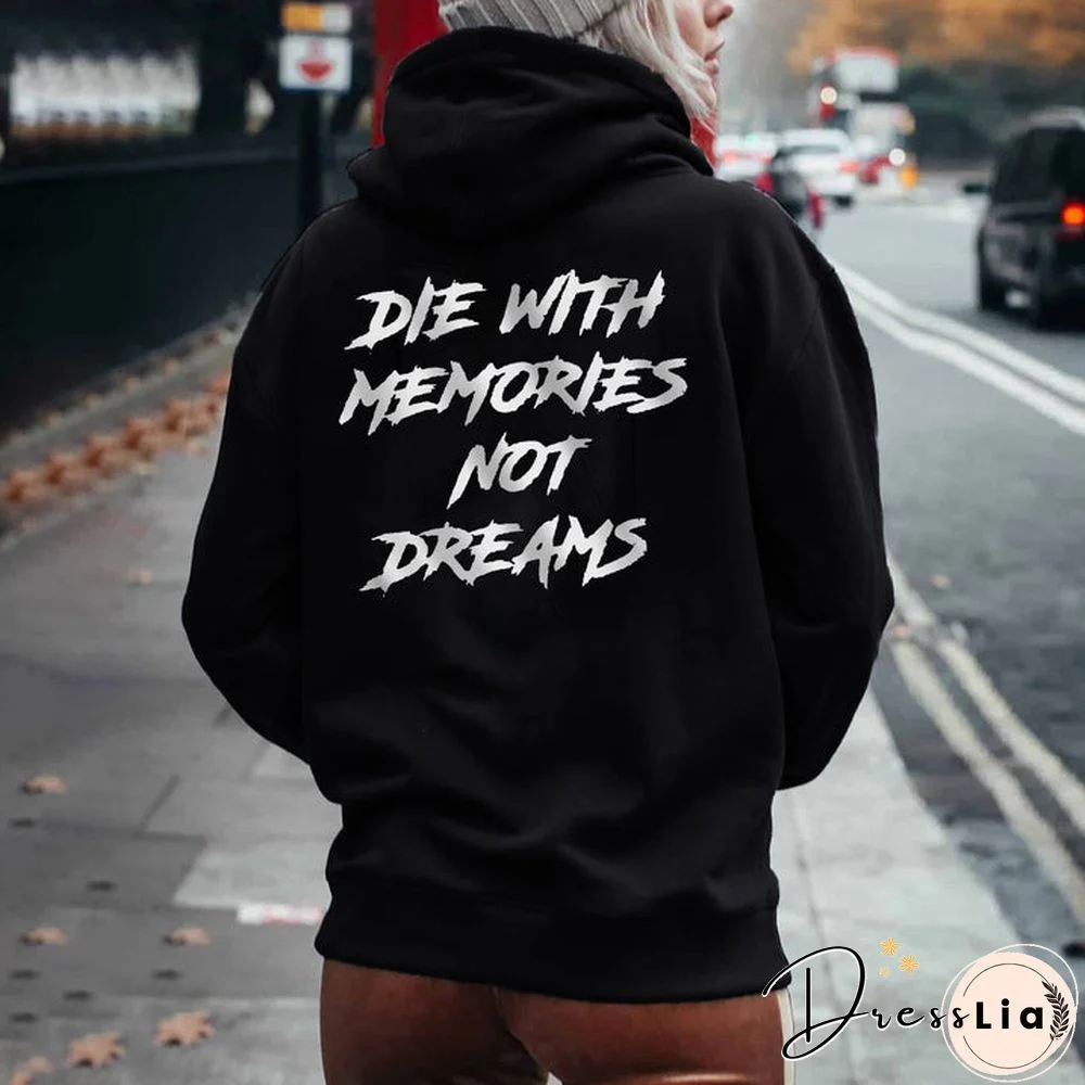 Women's Die In Memory Is Not A Dream Printed Casual Hoodie