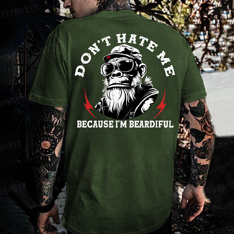 Don't Hate Me Because I'm Beardiful Monkey T-shirt
