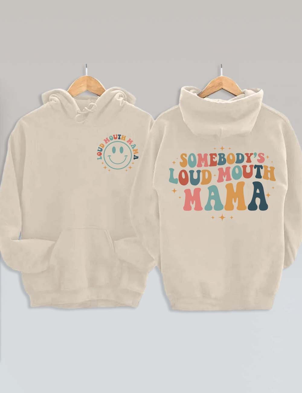 Somebody's Loud Mouth Mama Hoodie