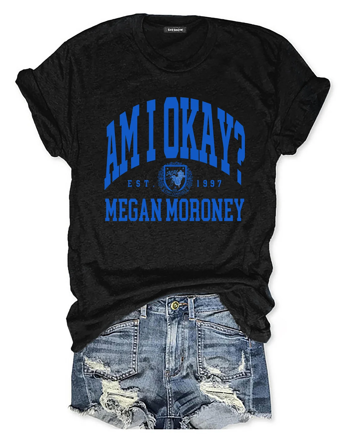 Am I Okay T-shirt