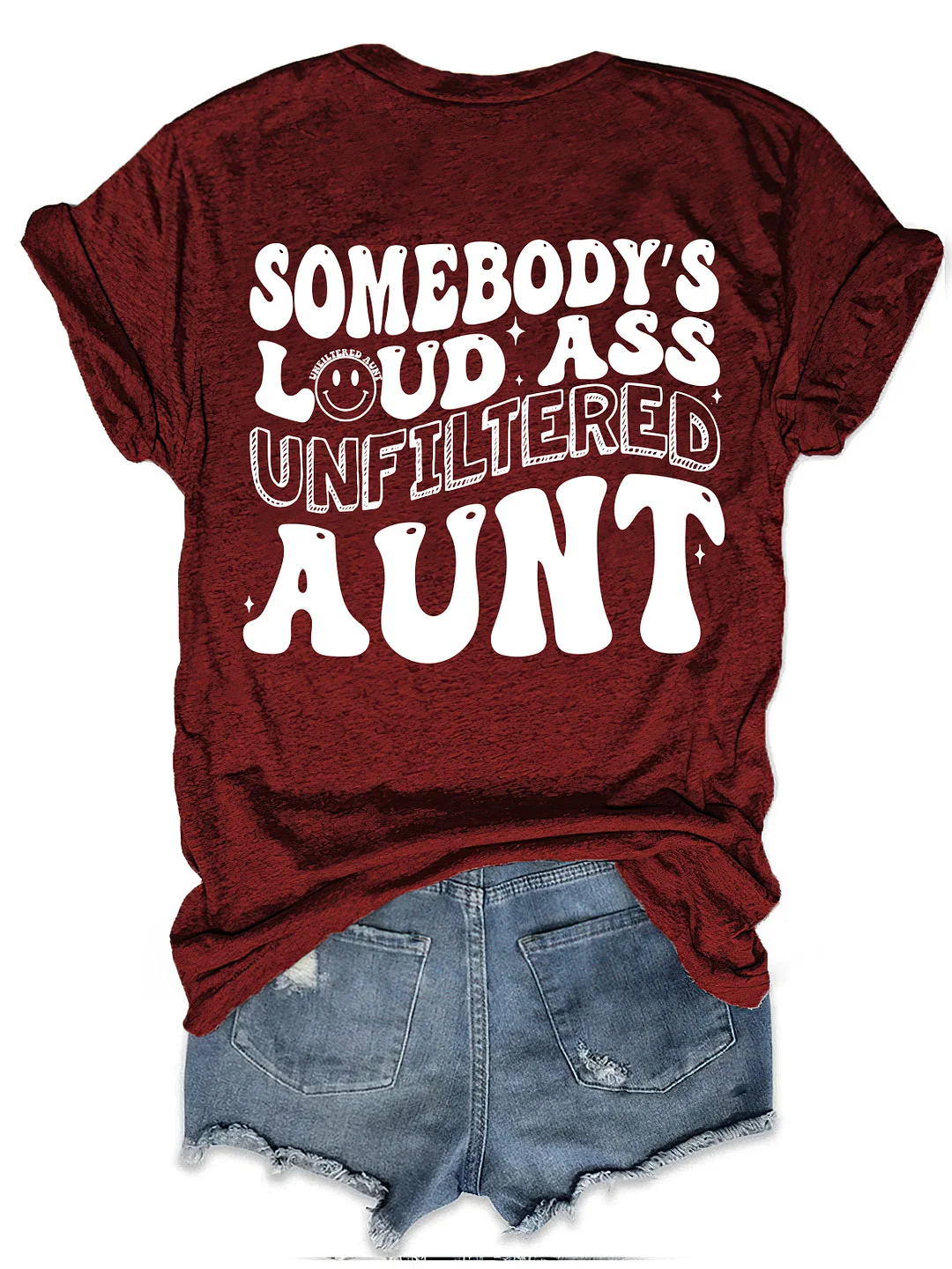 Somebody's Loud Ass Unfiltered Aunt T-Shirt