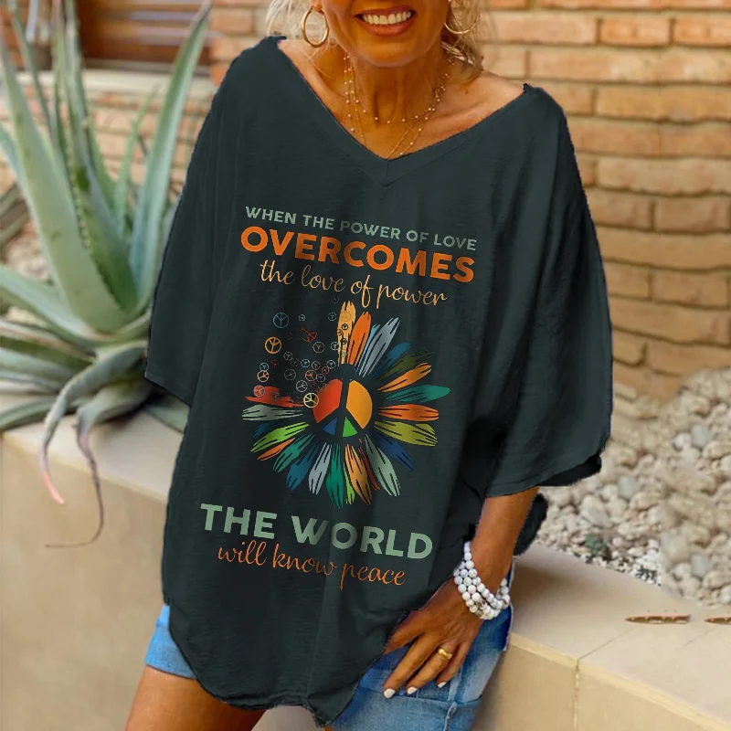 When The Power Of Love Overcomes The Love Of Power The World Will Know Peace Women T-shirt, One Size