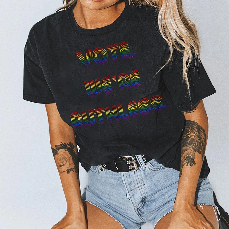 Wearshes Rainbow Vote We're Ruthless T-Shirt