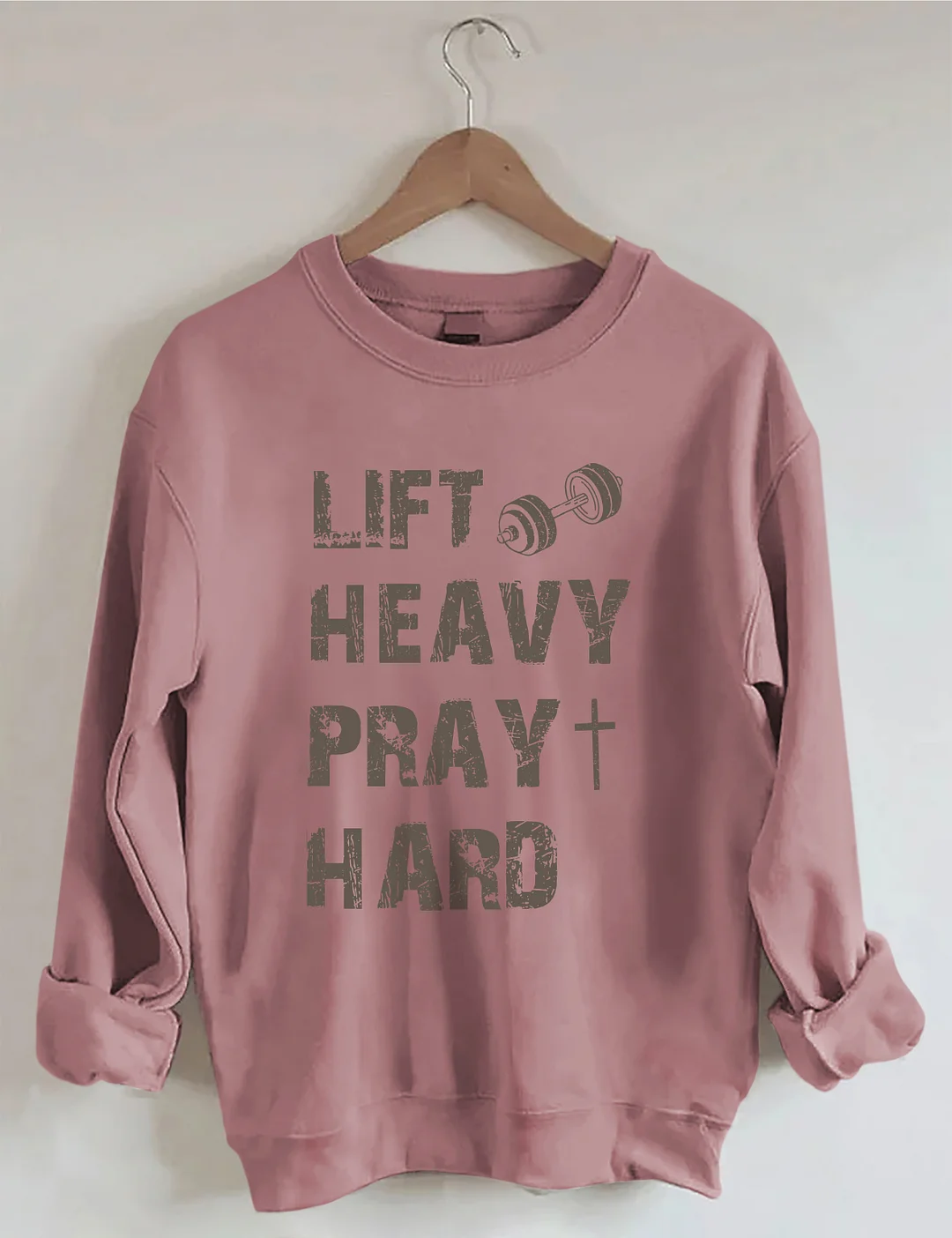 Lift Heavy Pray Hard Sweatshirt