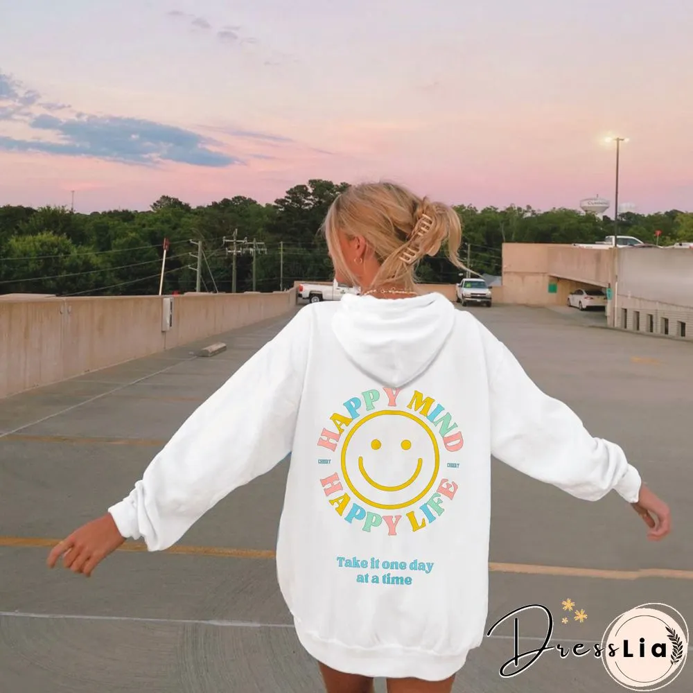 Women's Happy Mind Happy Life Take It One Day At A Time Print Casual Hoodie