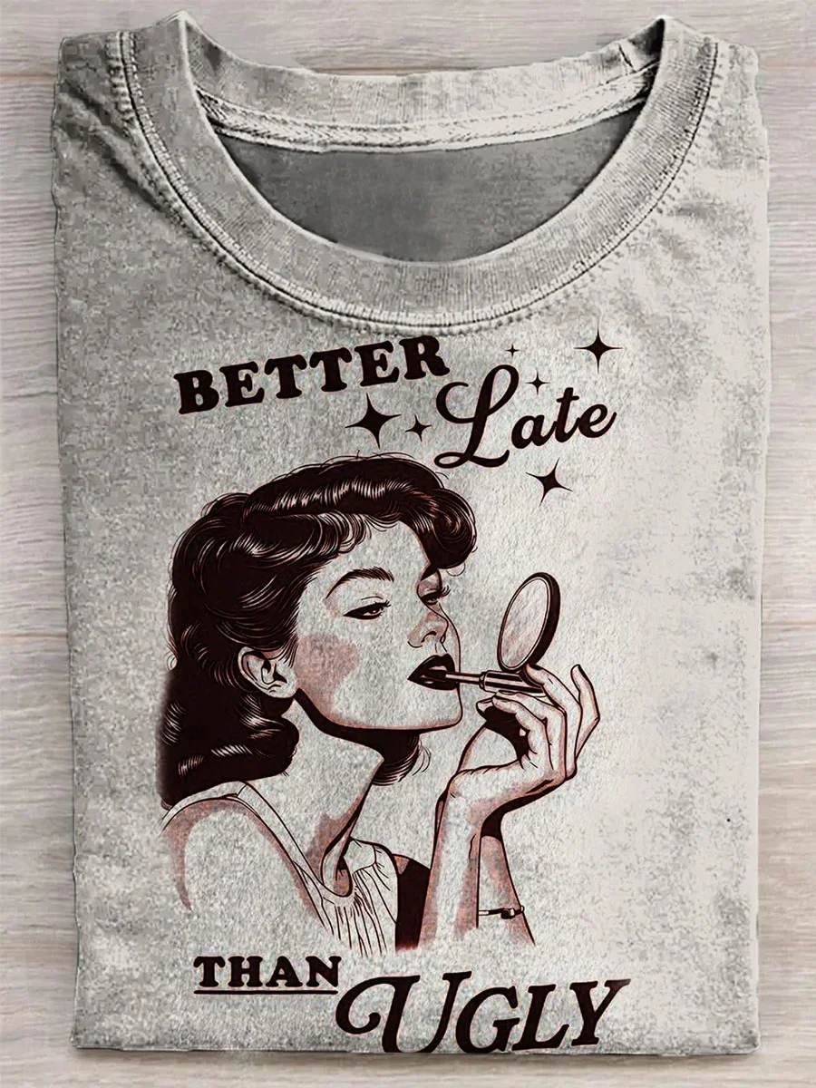Eagerlys  Better Late Than Ugly T-shirt Eagerlys