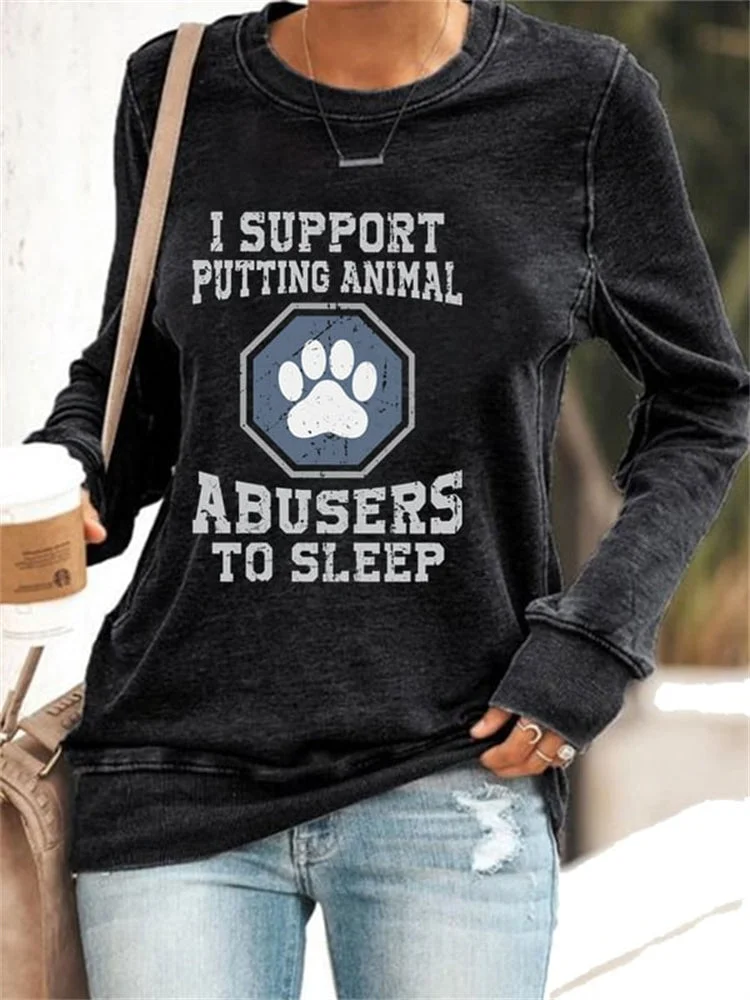 VChics I Support Putting Animal Abusers To Sleep  Sweatshirt