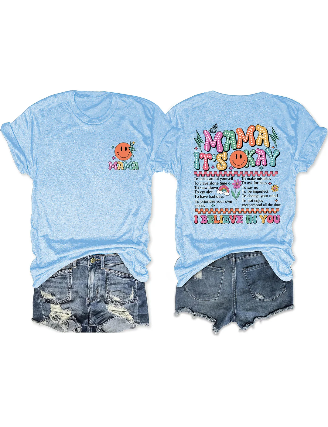 Mama It's Okay I Believe In You T-shirt