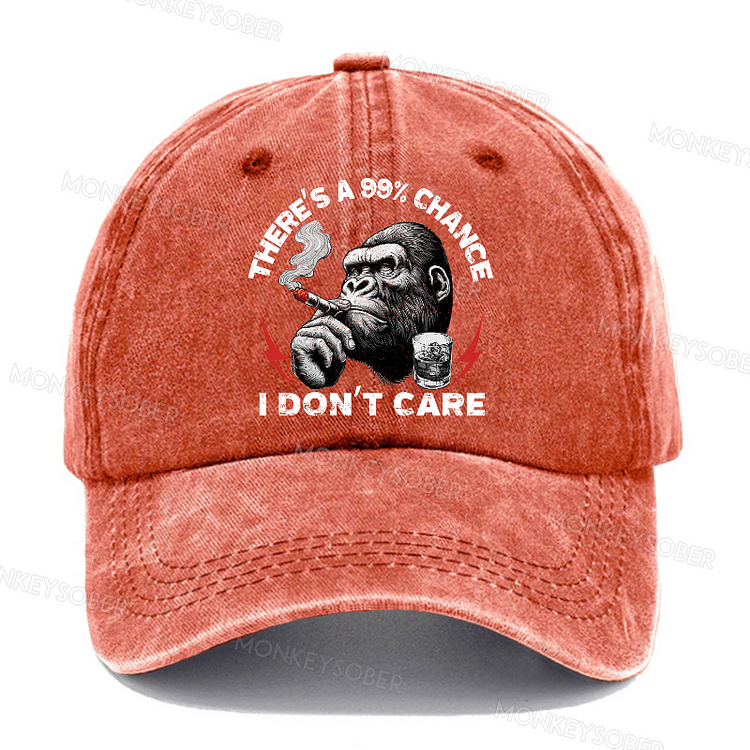 There's A 99% Chance I Don't Care Washed Baseball Caps